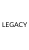 LEGACY