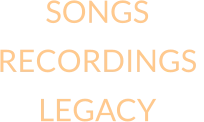 SONGS  RECORDINGS  LEGACY
